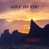 Give to You - Single