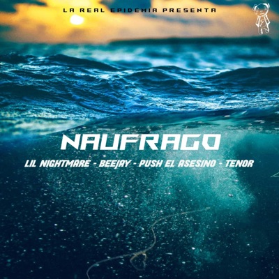 Naufrago (feat. Beejay, tenor & Push el Asesino) - Single