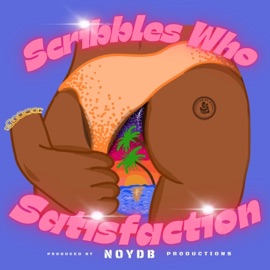 Satisfaction (Amapiano Mix) Scribbles Who