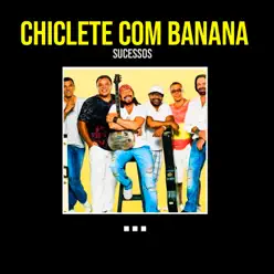 Sucessos - Chiclete Com Banana