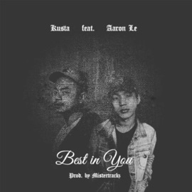 Best in You (feat. Aaron Le) Kusta