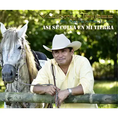 Asi se Colea en Mi Tierra - Single - Villamil Torres