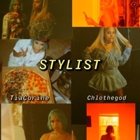 Stylist (feat. TiaCorine) - Single - chlothegod