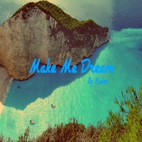 Make Me Dream - Single - X-Ader