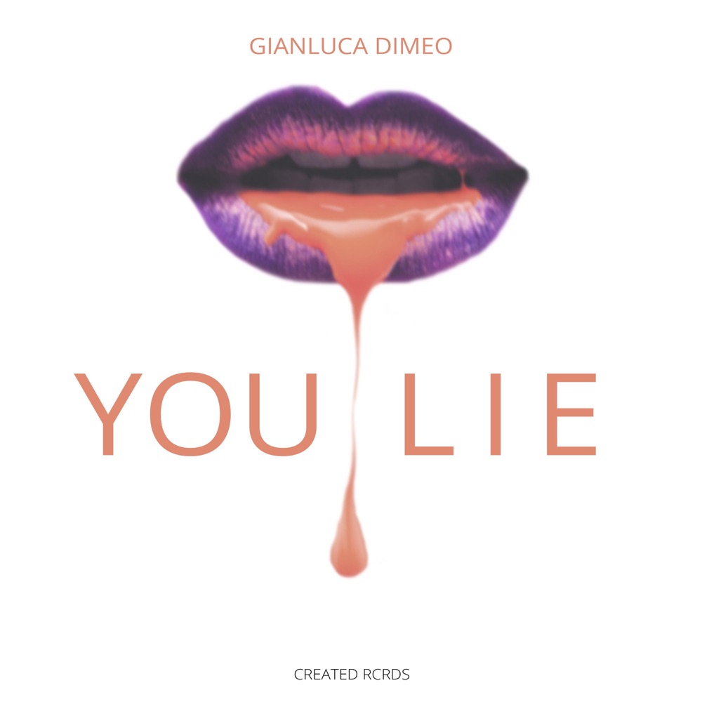 Обложка альбома «You Lie - Single» — Gianluca Dimeo