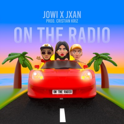 On the Radio (feat. J.Xan) - Single