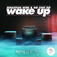 Wake Up - Single - Sebastian Wibe & DØ CHEF DØ