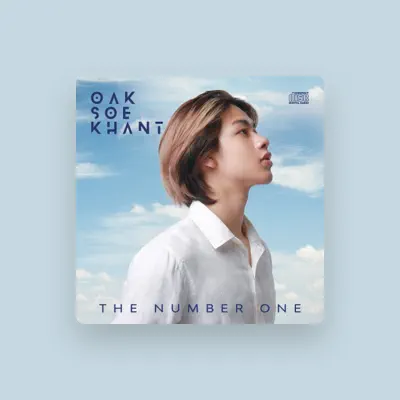 Listen to Oak Soe Khant, watch music videos, read bio, see tour dates & more!