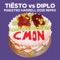 C'mon (Maestro Harrell 2016 Remix) - Tiësto & Diplo lyrics