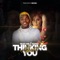 Thinking About You (feat. Napoli) - Trust Jnr lyrics