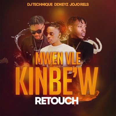 Mwen Vle Kinbe'w (Retouch) (feat. DD Keyz & Jojo Rels) - Single