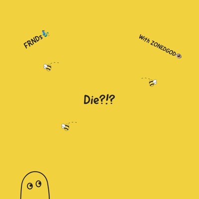 Die!?! (feat. ZonedGod) - Single