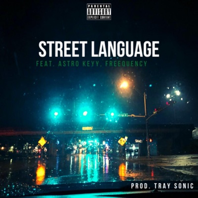Street Language (feat. AstroKeyy & Freequency) - Single