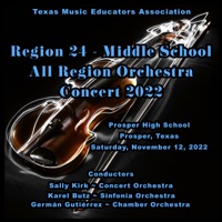 Texas Music Educators Association Region 24 Middle School Orchestras 2022 (live) - Texas Music Educators Association Region 24 Middle School Concert Orchestra, Texas Music Educators Association Region 24 Middle School Sinfonia Orchestra & Texas Music Educators Association Region 24 Middle School Chamber Orchestra