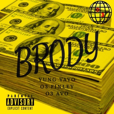 Brody (feat. O3 Finley & O3 AVO) - Single