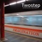 Love and Reason Do Not Go Together - Two-Step lyrics