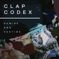 Demise and Vestige - EP - Clap Codex