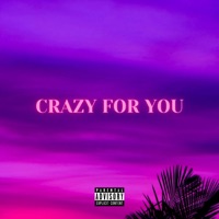 CRAZY FOR YOU (feat. Keithwamz) - Single - Yung Pharaoh Bazzu