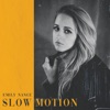 Slow Motion - Single