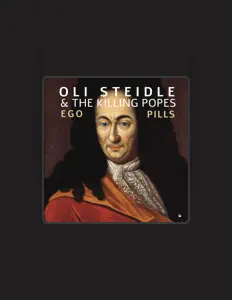 Oli Steidle & The Killing Popesを聴いたり、ミュージックビデオを鑑賞したり、経歴やツアー日程などを確認したりしましょう！