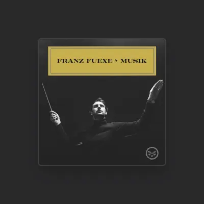 Listen to Franz Fuexe, watch music videos, read bio, see tour dates & more!