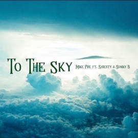 To the Sky (feat. Shiesty & Sonny B) Mike Pre