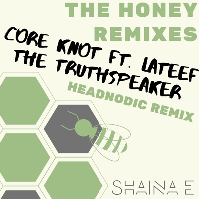 Core Knot (feat. Lateef the Truthspeaker) [Headnodic Remix] - Single