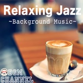 Relaxing Jazz - Background Music artwork