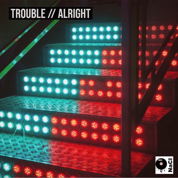 Trouble / Alright - Single