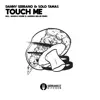 Danny Serrano & Solo Tamas - Touch Me (Markus Homm Remix)