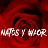 Natos y Waor