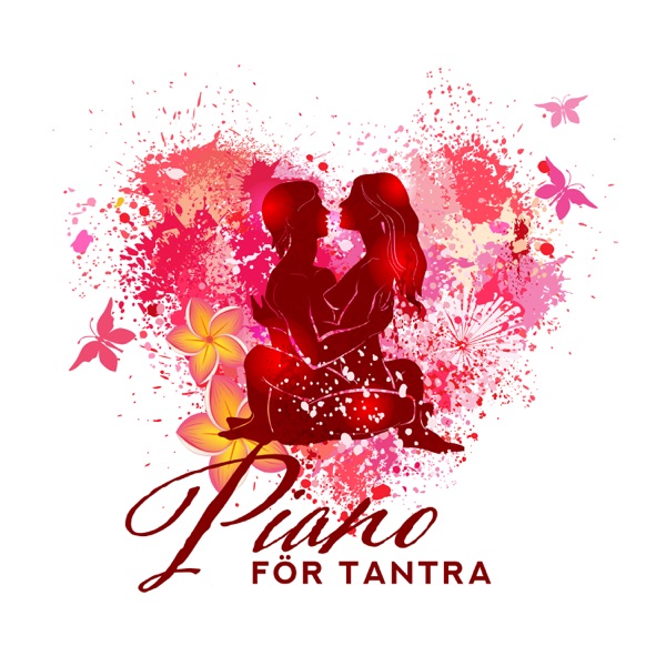 Piano för tantra: Perfekt bakgrundsmusik, Avkopplande pianomusik för tantrisk träning