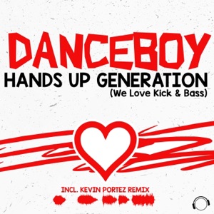 Hands Up Generation (We Love Kick & Bass) [Remixes] - EP