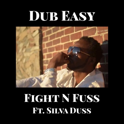 Fight N Fuss (feat. Silva Duss) - Single