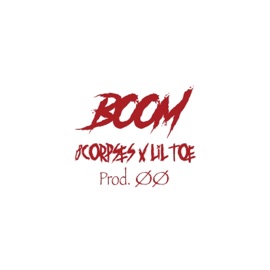 Boom (feat. Lil Toe) 8corpses