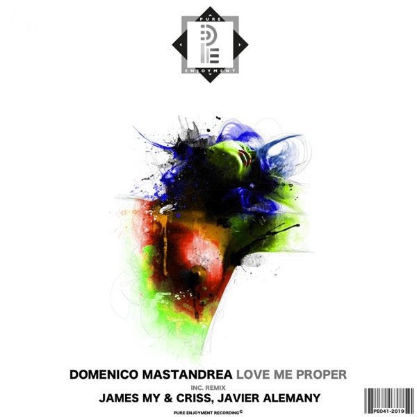 Love Me Proper (incl. James My & Criss Remix, Javier Alemany Remix) - Single
