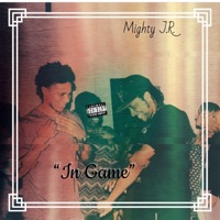 In Game - Single - Mighty J.R.