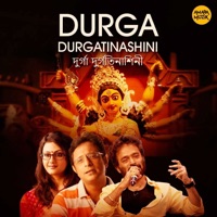 Durga Durgatinashini - Single - Nachiketa Chakraborty, Rupankar Bagchi & Sonali Roy