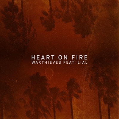 Heart on Fire (feat. Lial) - Single