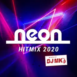 Hitmix 2020 (Medley: Ayo / Au Revoir / Immer noch / In dieser Nacht) [Mixed by DJ MK] - Single - Neón