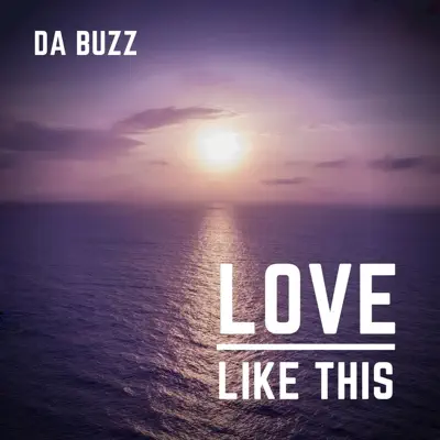 Love Like This - Single - Da Buzz