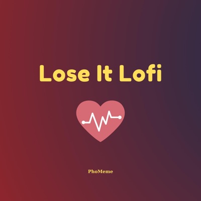 PhoMeme - Lose It Lofi