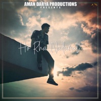 Ho Raha Nadamat (feat. Anurag Sahu) - Single - Aman Darya Band, Vipin Lyricist & Aditya Mishra