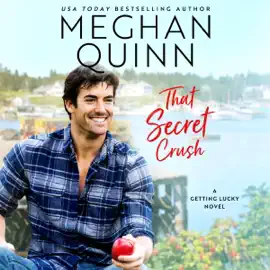 That Secret Crush: Getting Lucky, Book 3 (Unabridged)