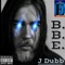 B.B.E. - J Dubb lyrics
