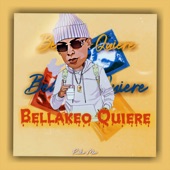 Bellakeo Quiere artwork