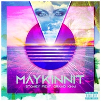 Maykinnit (feat. Grand Khai) - Single - Stoney