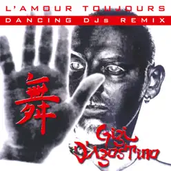 L'Amour Toujours (Dancing DJs Remix) - Single - Gigi D'Agostino L'Amour Toujours (Dancing DJs Remix) - Single - Gigi D'Agostino