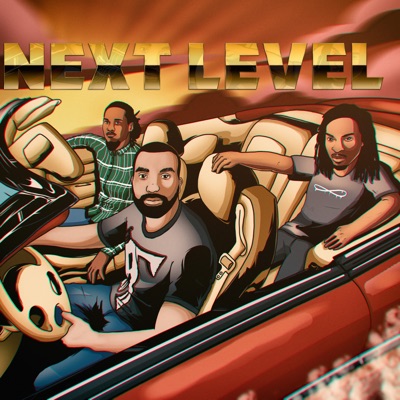 Next Level (feat. Freedom Infinite & Filthy Finesse) - Single