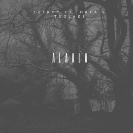 Alaala (feat. Drea & Tuglaks) Leeroy